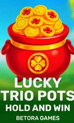 Lucky Trio Pots Hold and Win